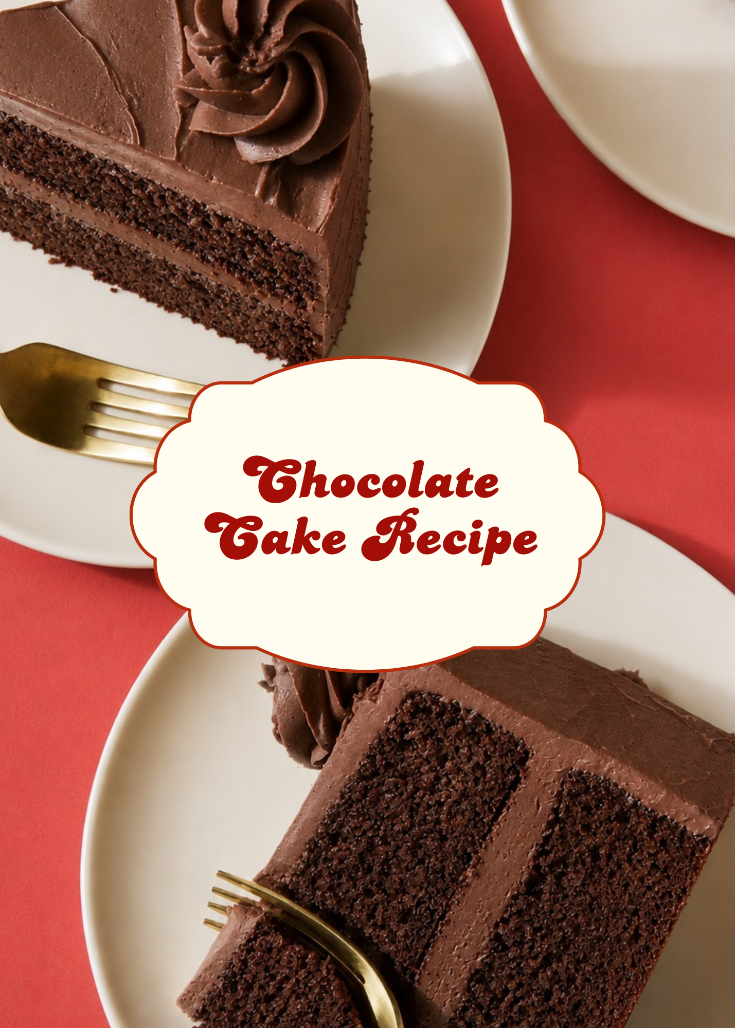 Chocolate Cake Recipe